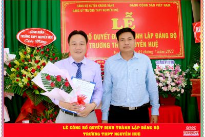 Lễ công bố quyết định thành lập Đảng bộ trường THPT Nguyễn Huệ